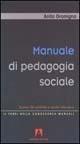 Libro Manuale di pedagogia sociale. Scenari del presente e azione educativa Anita Gramigna