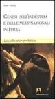 Libro Genesi dell'industria e delle multinazionali in Italia. La scelta etico-produttiva Sanny Tiralosi