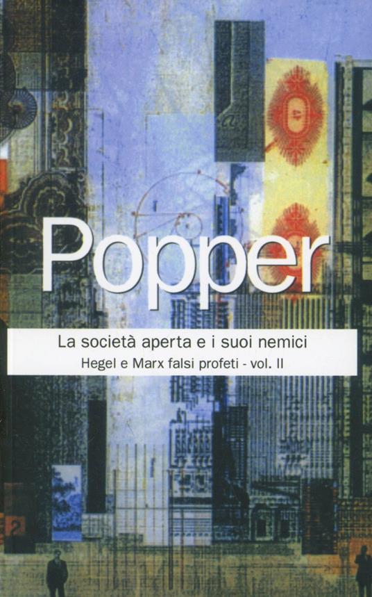 La società aperta e i suoi nemici. Vol. 2: Hegel e Marx falsi profeti. - Karl R. Popper - copertina