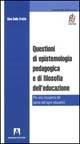 Questioni di epistemologia pedagogica
