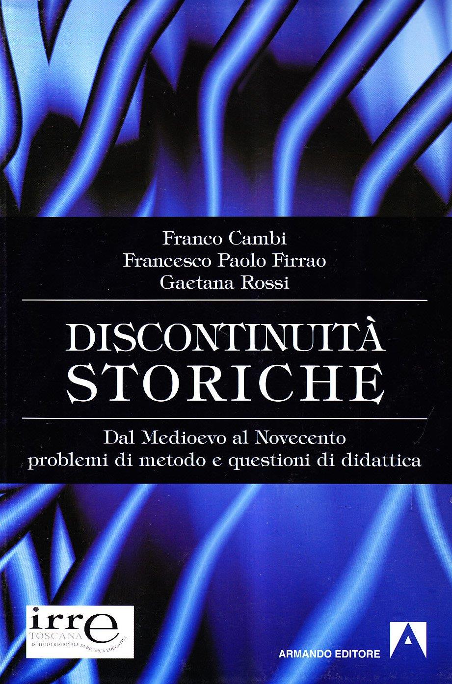 Discontinuità storiche. Dal Medioevo al Novecento