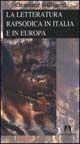 Libro La letteratura rapsodica in Italia e in Europa Clemente Galligani