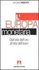 L' Europa monetaria dall'età dell'oro all'età dell'euro