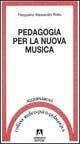 Libro Pedagogia per la nuova musica Pasqualino A. Polito