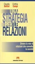 Una strategia per le relazioni - Claudia Bettiol,Cinthia Campi - copertina