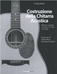 Costruzione della chitarra acustica - Irving Sloane - copertina