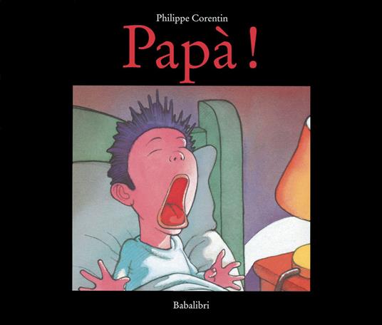 Papà! Ediz. a colori - Philippe Corentin - copertina