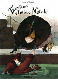 Faustina e Babbo Natale. Ediz. illustrata - Anne Wilsdorf - copertina