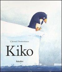Kiko. Ediz. illustrata - Christel Desmoinaux - copertina