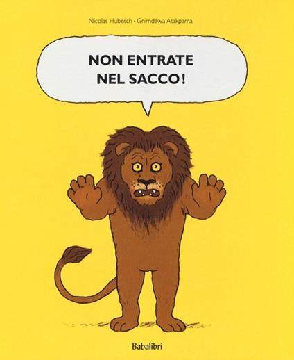 Non entrate nel sacco! - Nicolas Hubesch,Gnimdéwa Atakpama - copertina