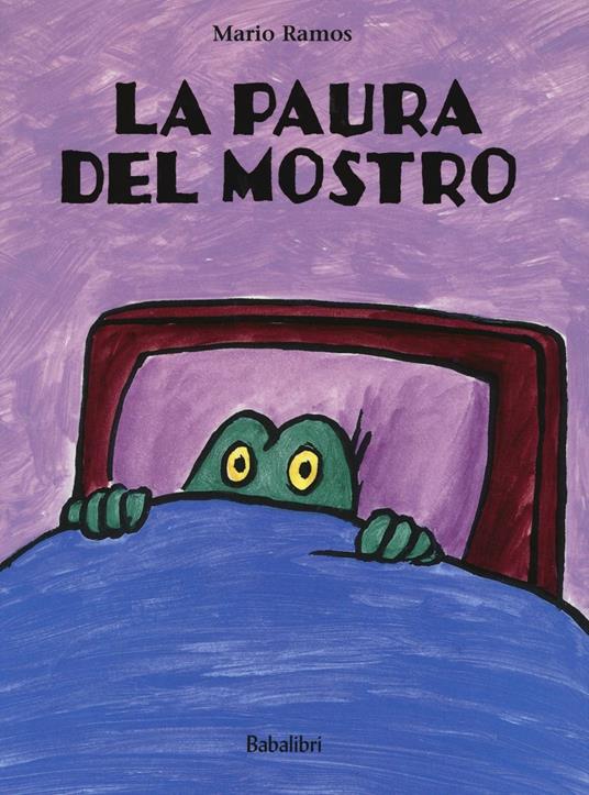 La paura del mostro. Ediz. illustrata - Mario Ramos - copertina