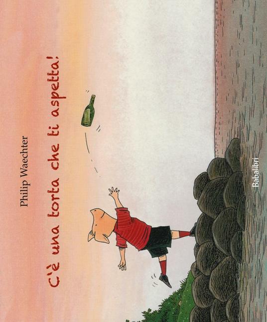 C'è una torta che ti aspetta! Ediz. illustrata - Philip Waechter - copertina