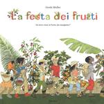 La festa dei frutti. Da dove viene la frutta che mangiamo