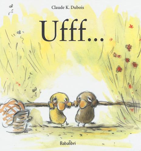 Ufff.... Ediz. a colori - Claude K. Dubois - copertina