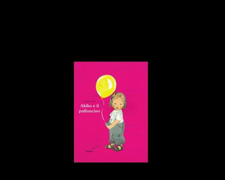 Akiko e il palloncino. Ediz. a colori - Komako Sakai - copertina