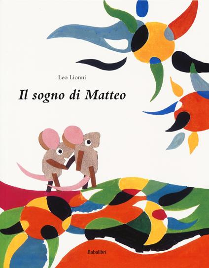 Il sogno di Matteo. Ediz. a colori - Leo Lionni - copertina