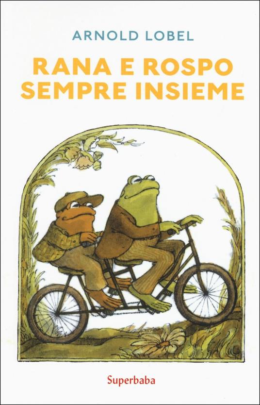 Rana e Rospo sempre insieme. Ediz. a colori - Arnold Lobel - copertina