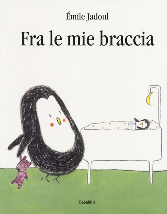 Fra le mie braccia. Ediz. a colori - Émile Jadoul - copertina