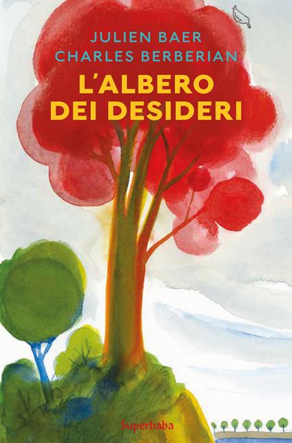 L'albero dei desideri - Julien Baer,Charles Berbérian - copertina