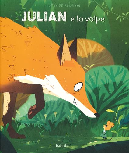Julian e la volpe. Ediz. a colori - Joe Todd-Stanton - copertina