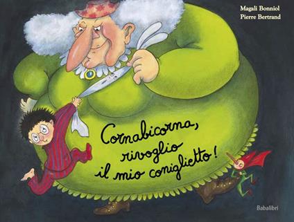 Cornabicorna, rivoglio il mio coniglietto! Ediz. a colori - Magali Bonniol,Pierre Bertrand - copertina