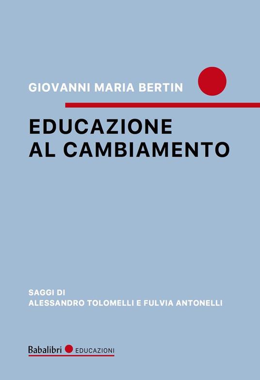 Educazione al cambiamento - Giovanni Maria Bertin - copertina