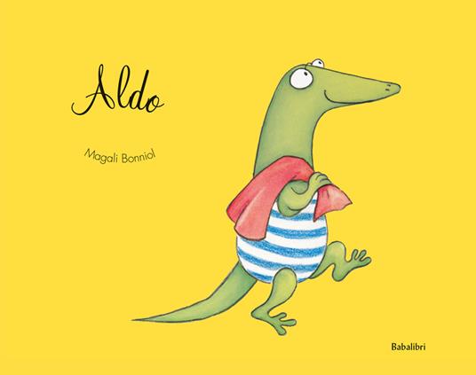 Aldo. Ediz. a colori - Magali Bonniol - copertina