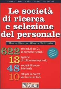 Le società di ricerca e selezione del personale - Mario Bianco,Gloria Valdonio - copertina