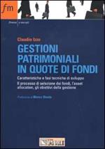 Gestioni patrimoniali in quote di fondi. Caratteristiche e fasi tecniche di sviluppo