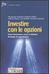 Investire con le opzioni. Come funzionano, come si valutano. Strategie di negoziazione - copertina