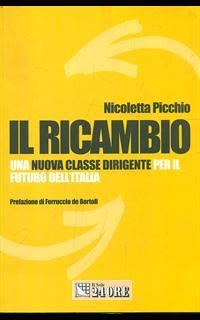 Il ricambio. Una nuova classe dirigente per il futuro dell'Italia