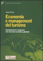 Economia e management del turismo. Destinazioni e imprese nello spazio turistico globale