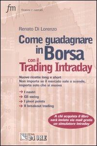 Come guadagnare in borsa con il trading intraday - Renato Di Lorenzo - copertina