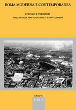 Roma moderna e contemporanea. Vol. 1-2: Fornaci e territori. Valle Aurelia, Pineta Sacchetti e Monte Mario.