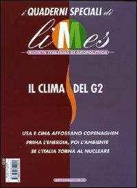 Il clima del G2. I quaderni speciali di Limes. Rivista italiana di geopolitica - copertina