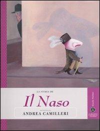 La storia de Il naso raccontata da Andrea Camilleri. Ediz. illustrata - Andrea Camilleri - copertina