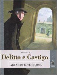 La storia di Delitto e castigo raccontata da Abraham B. Yehoshua - Abraham B. Yehoshua - copertina