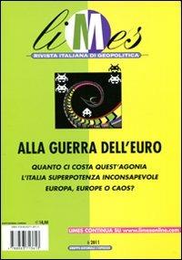 Limes. Rivista italiana di geopolitica (2011). Vol. 6: Alla guerra dell'euro - copertina