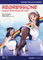 Regressione. Analisi statistica dei dati. I manga delle scienze. Vol. 11