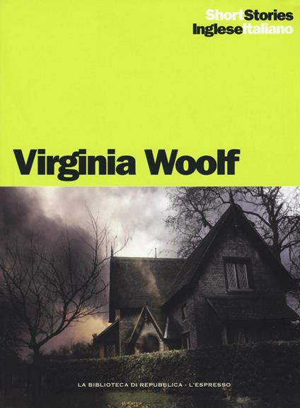 Il segno sul muro- Una casa stregata-Oggetti solidi-Il vestito nuovo-L'uomo che amava il suo prossimo. Ediz. italiana e inglese - Virginia Woolf - copertina