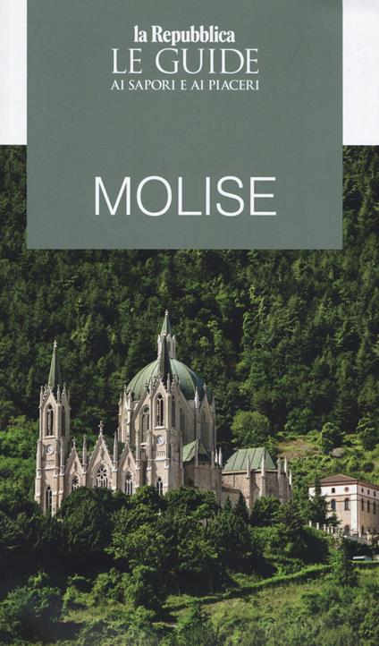 Molise. Guida ai sapori e ai piaceri della regione 2019 - copertina