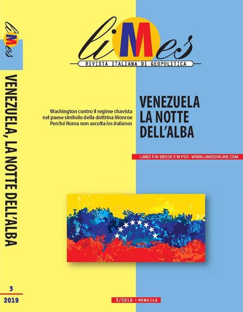 Limes. Rivista italiana di geopolitica (2019). Vol. 3: Venezuela la notte dell'alba - copertina