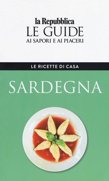 Sardegna. Le ricette di casa. Le guide ai sapori e ai piaceri - copertina
