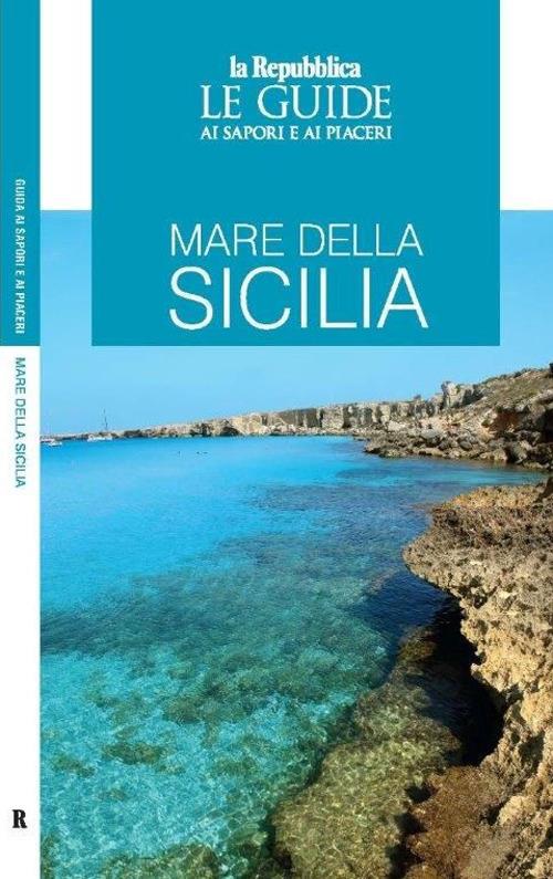 Mare della Sicilia. Guida ai sapori e ai piaceri - copertina