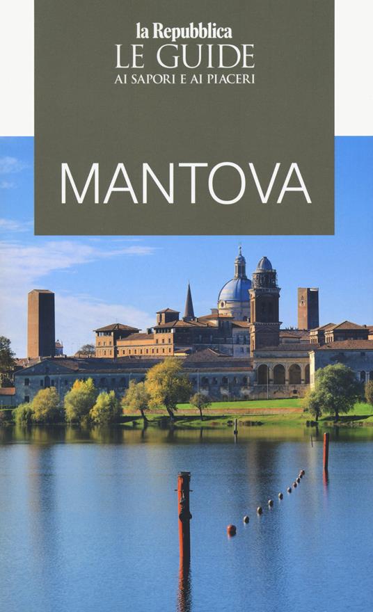 Mantova. Guida ai sapori e ai piaceri - copertina