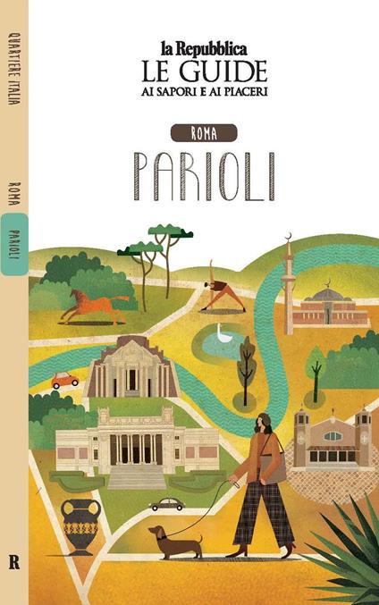 Roma Parioli. Quartiere Italia. Le guide ai sapori e ai piaceri - copertina