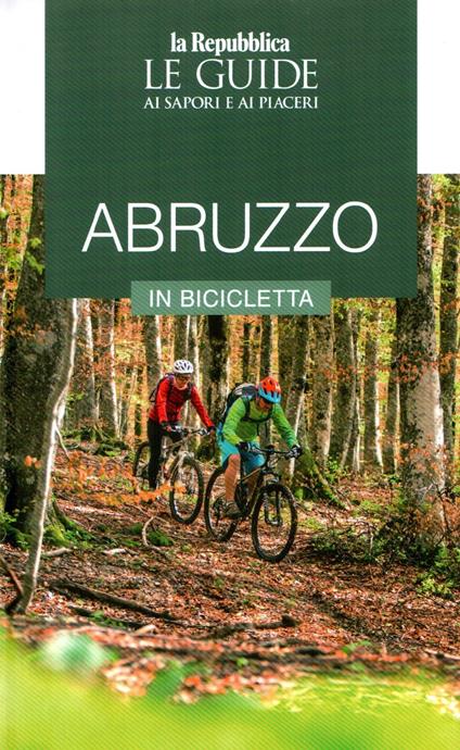 Abruzzo in bicicletta. Le guide ai sapori e piaceri - copertina