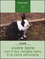 Vivere bene con il tuo coniglio nano e la cavia peruviana