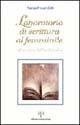 Libro Laboratorio di scrittura al femminile. L'esercizio dell'ombra di sé Patrizia Finucci Gallo