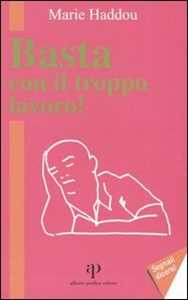 Libro Basta con il troppo lavoro! Marie Haddou